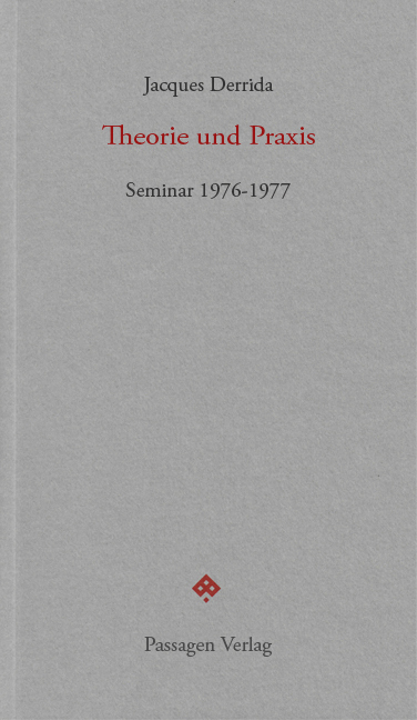 Cover: 9783709204726 | Theorie und Praxis | Seminar 1976-1977 | Jacques Derrida | Taschenbuch