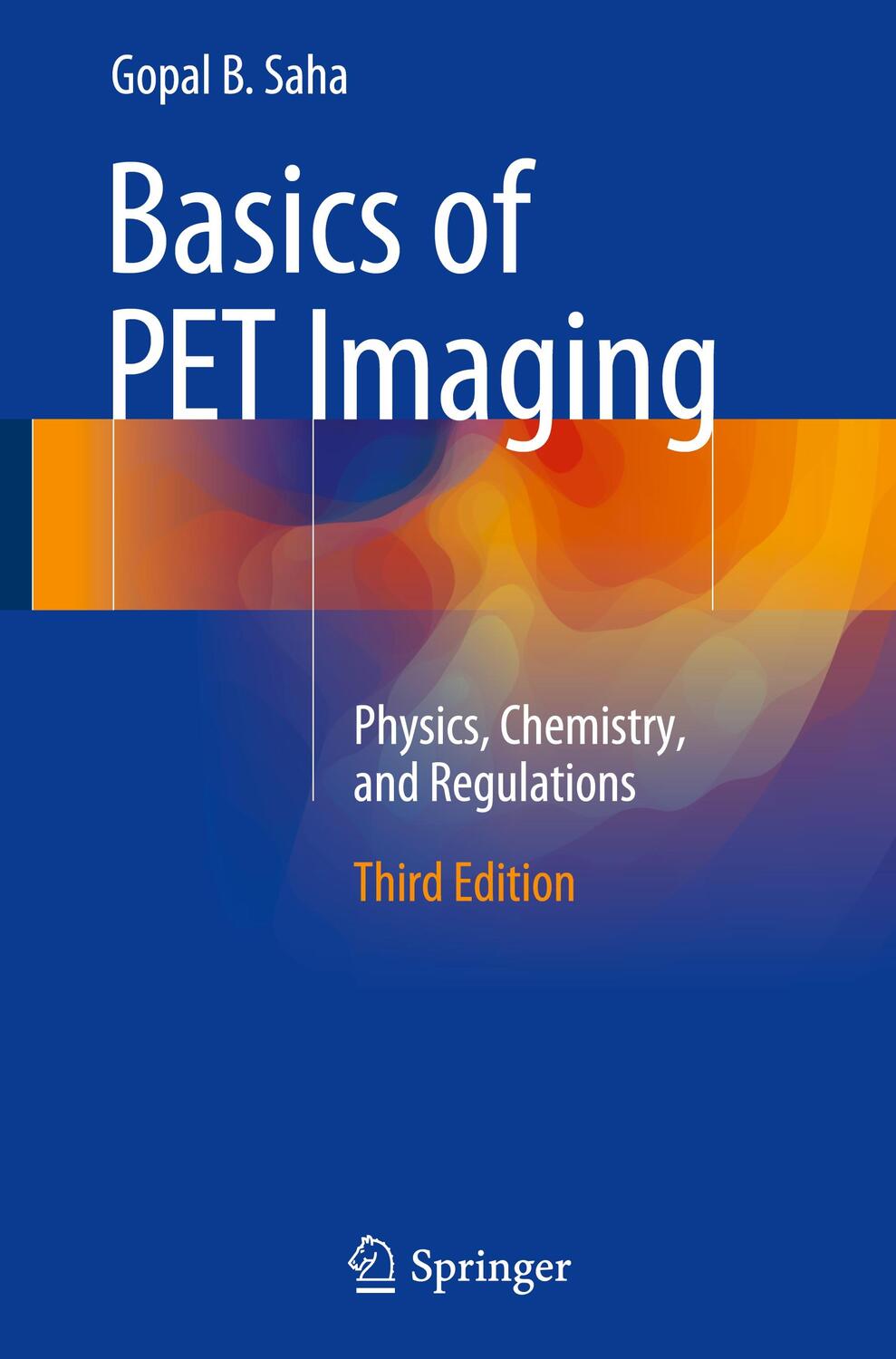 Cover: 9783319164229 | Basics of PET Imaging | Physics, Chemistry, and Regulations | Saha