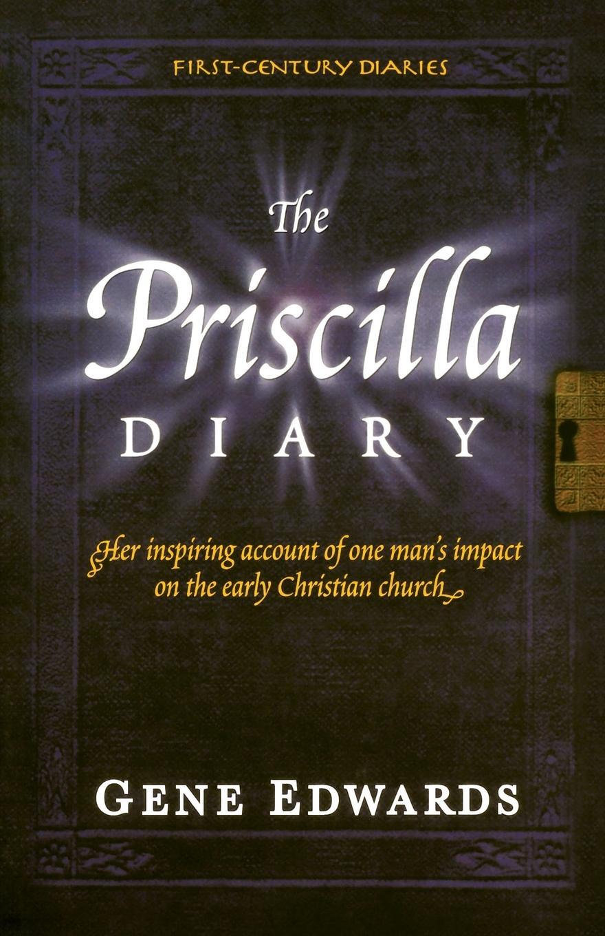 Cover: 9780977803323 | The Priscilla Diary | Gene Edwards | Taschenbuch | Paperback | 2005