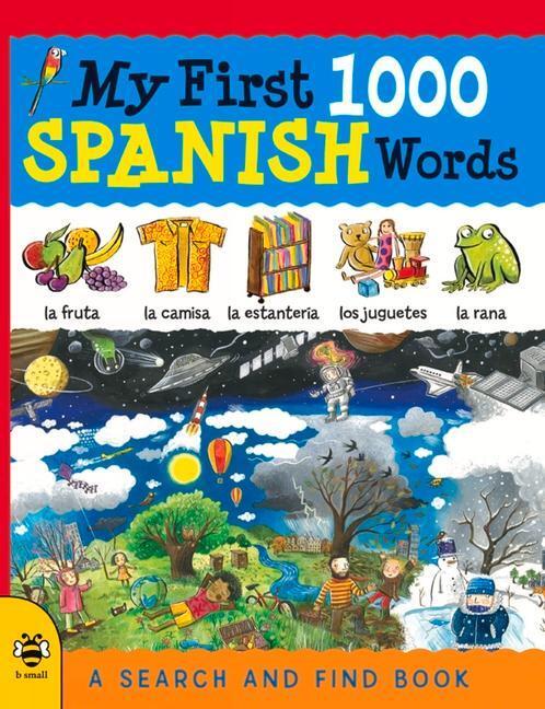 Cover: 9781909767607 | My First 1000 Spanish Words | A Search and Find Book | Sam Hutchinson