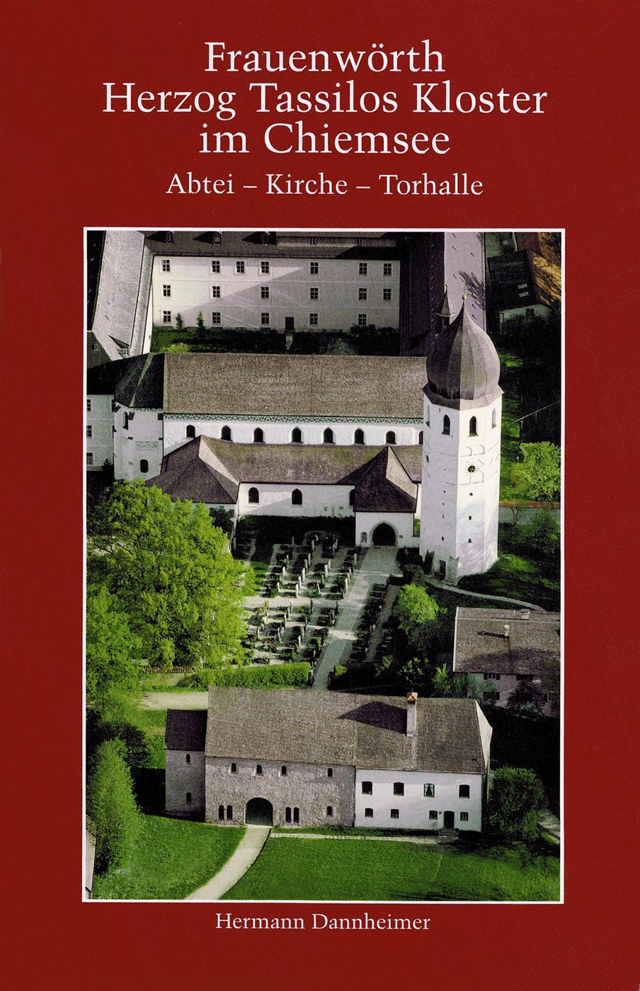 Cover: 9783874375351 | Frauenwörth. Herzog Tassilos Kloster im Chiemsee | Hermann Dannheimer
