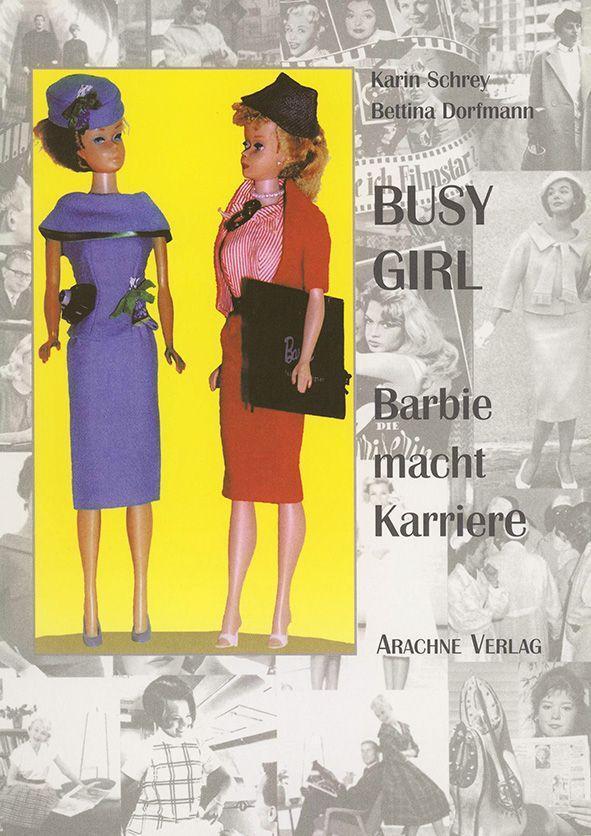 Cover: 9783982450667 | Busy Girl | Barbie macht Karriere | Karin Schrey (u. a.) | Taschenbuch