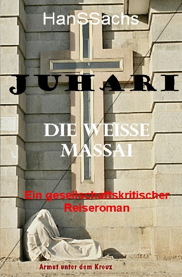 Cover: 9783750276369 | Juhari, die weiße Massai | ein gesellschaftskritischer Reiseroman