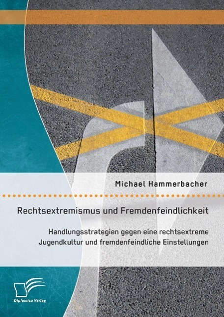 Cover: 9783959346887 | Rechtsextremismus und Fremdenfeindlichkeit: Handlungsstrategien...