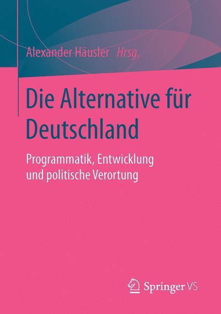 Cover: 9783658106379 | Die Alternative für Deutschland | Alexander Häusler | Taschenbuch