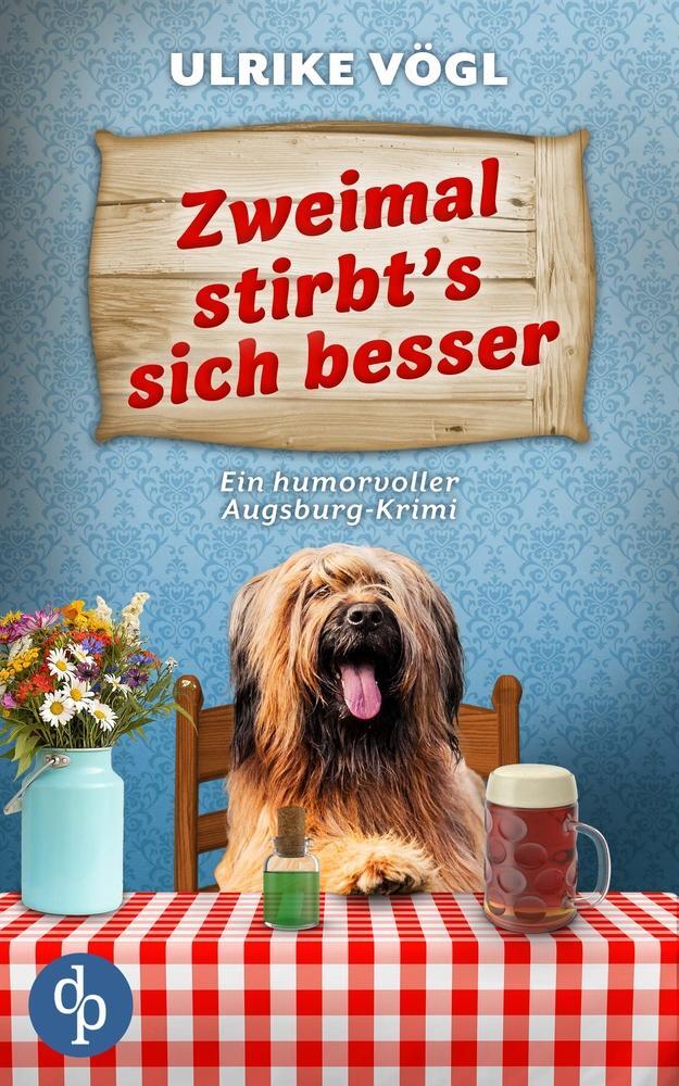 Cover: 9783989984455 | Zweimal stirbt's sich besser | Ein humorvoller Augsburg-Krimi | Vögl