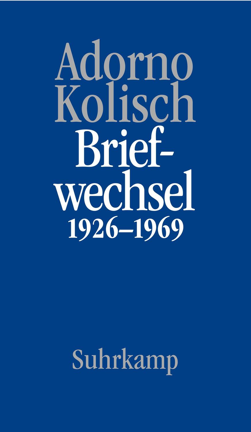 Cover: 9783518588024 | Briefe und Briefwechsel | Theodor W. Adorno (u. a.) | Buch | Deutsch
