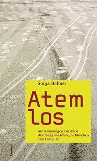 Cover: 9783857915024 | Atemlos | Sonja Balmer | Gebunden | Deutsch | 2006 | Limmat Verlag
