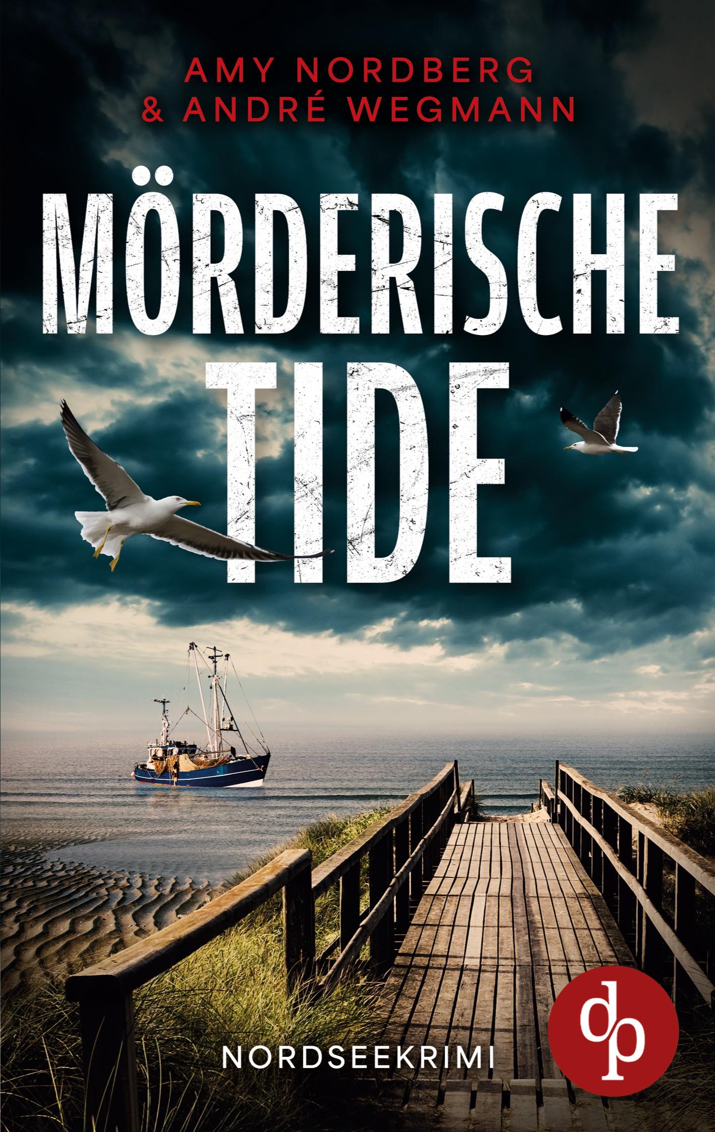 Cover: 9783989984608 | Mörderische Tide | Nordseekrimi | Amy Nordberg (u. a.) | Taschenbuch