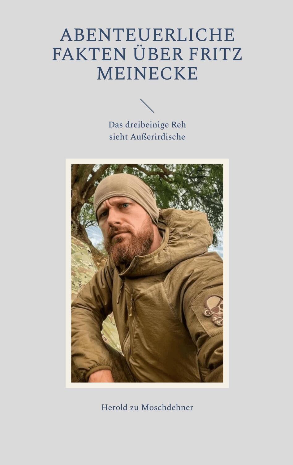 Cover: 9783757846374 | Abenteuerliche Fakten über Fritz Meinecke | Herold Zu Moschdehner
