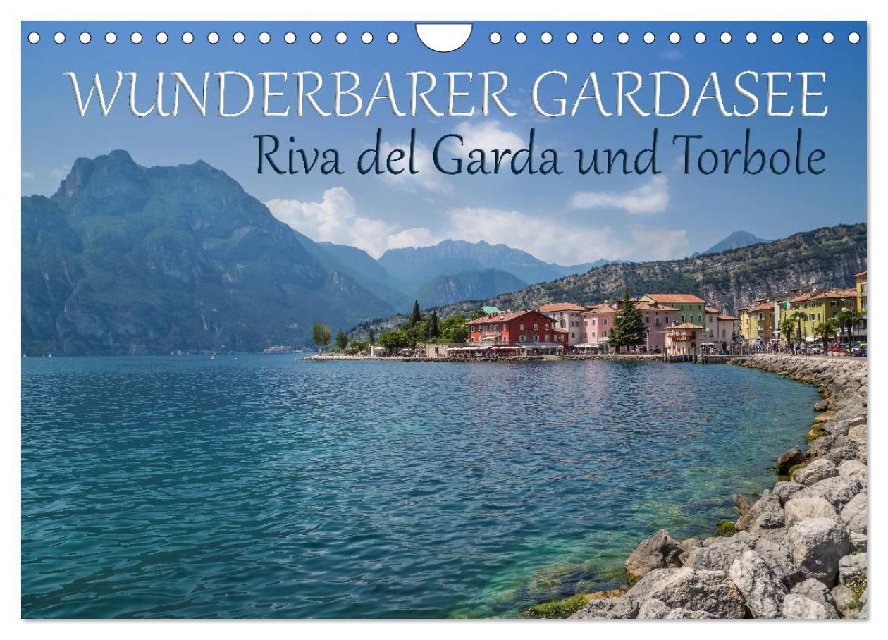Cover: 9783383351389 | WUNDERBARER GARDASEE Riva del Garda und Torbole (Wandkalender 2024...