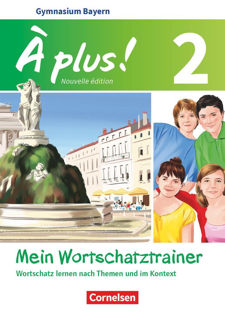 Cover: 9783061221911 | À plus ! - Nouvelle édition Band 2 - Bayern - Mein Wortschatztrainer