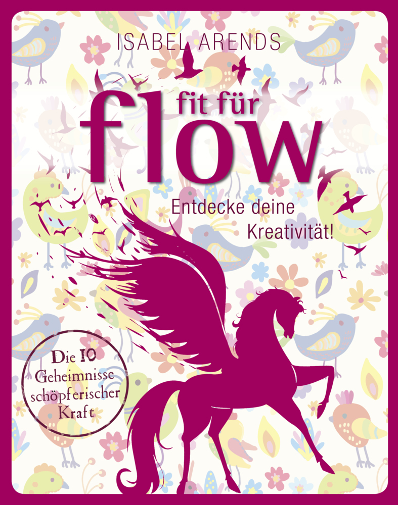 Cover: 9783957360731 | Fit für Flow | Isabel Arends | Taschenbuch | Klappenbroschur | 253 S.