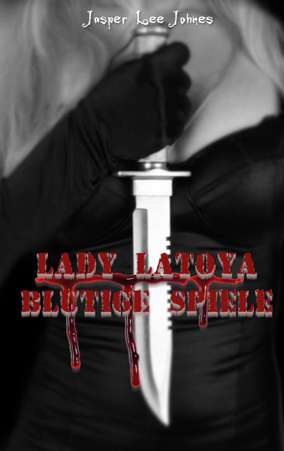 Cover: 9783756237050 | Lady Latoya | Blutige Spiele | Jasper Lee Johnes | Taschenbuch | 2022