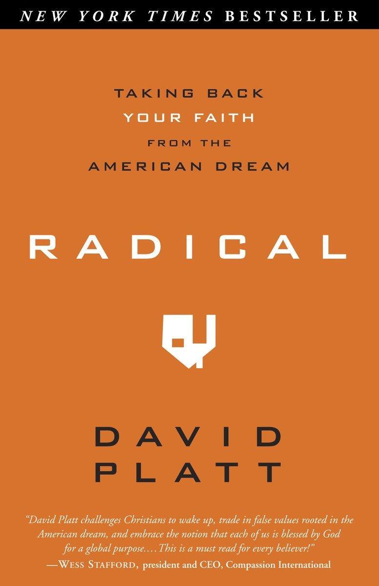 Cover: 9781601422217 | Radical | Taking Back Your Faith from the American Dream | David Platt