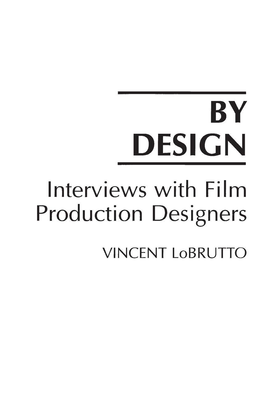Cover: 9780275940317 | By Design | Interviews with Film Production Designers | Lobrutto