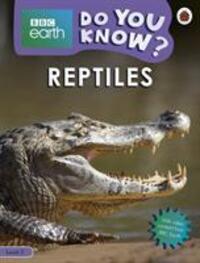 Cover: 9780241382882 | Do You Know? Level 3 - BBC Earth Reptiles | Ladybird | Taschenbuch