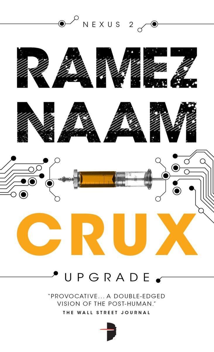 Cover: 9780857665515 | Crux | Nexus Arc Book II | Ramez Naam | Taschenbuch | Englisch | 2013