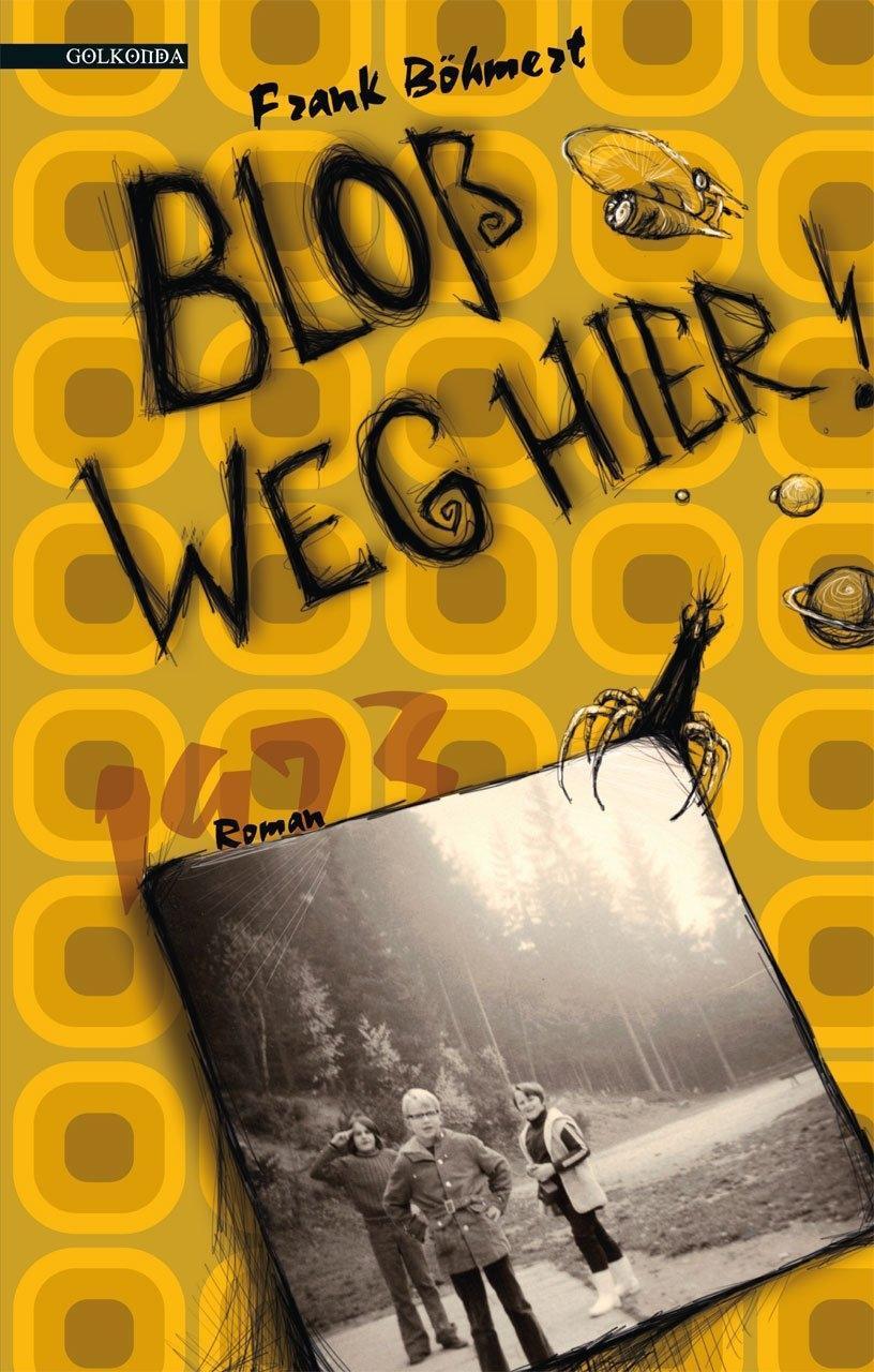 Cover: 9783942396103 | Bloß weg hier! | Frank Böhmert | Taschenbuch | 138 S. | Deutsch | 2011