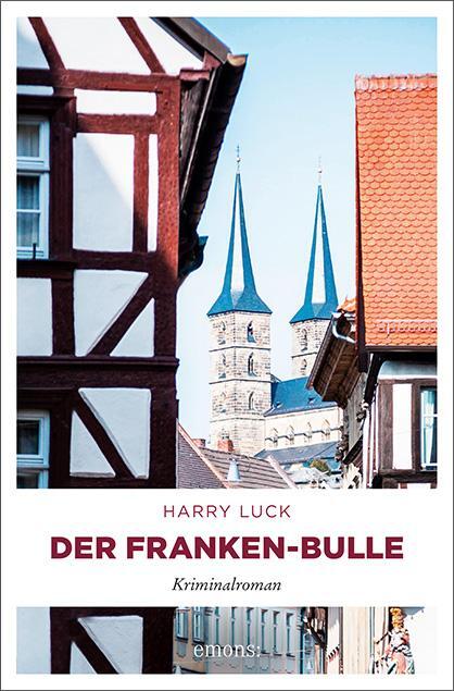 Cover: 9783740808006 | Der Franken-Bulle | Kriminalroman | Harry Luck | Taschenbuch | Deutsch