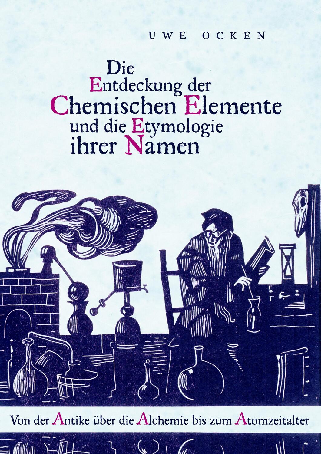 Cover: 9783743171992 | Die Entdeckung der Chemischen Elemente und die Etymologie ihrer Namen