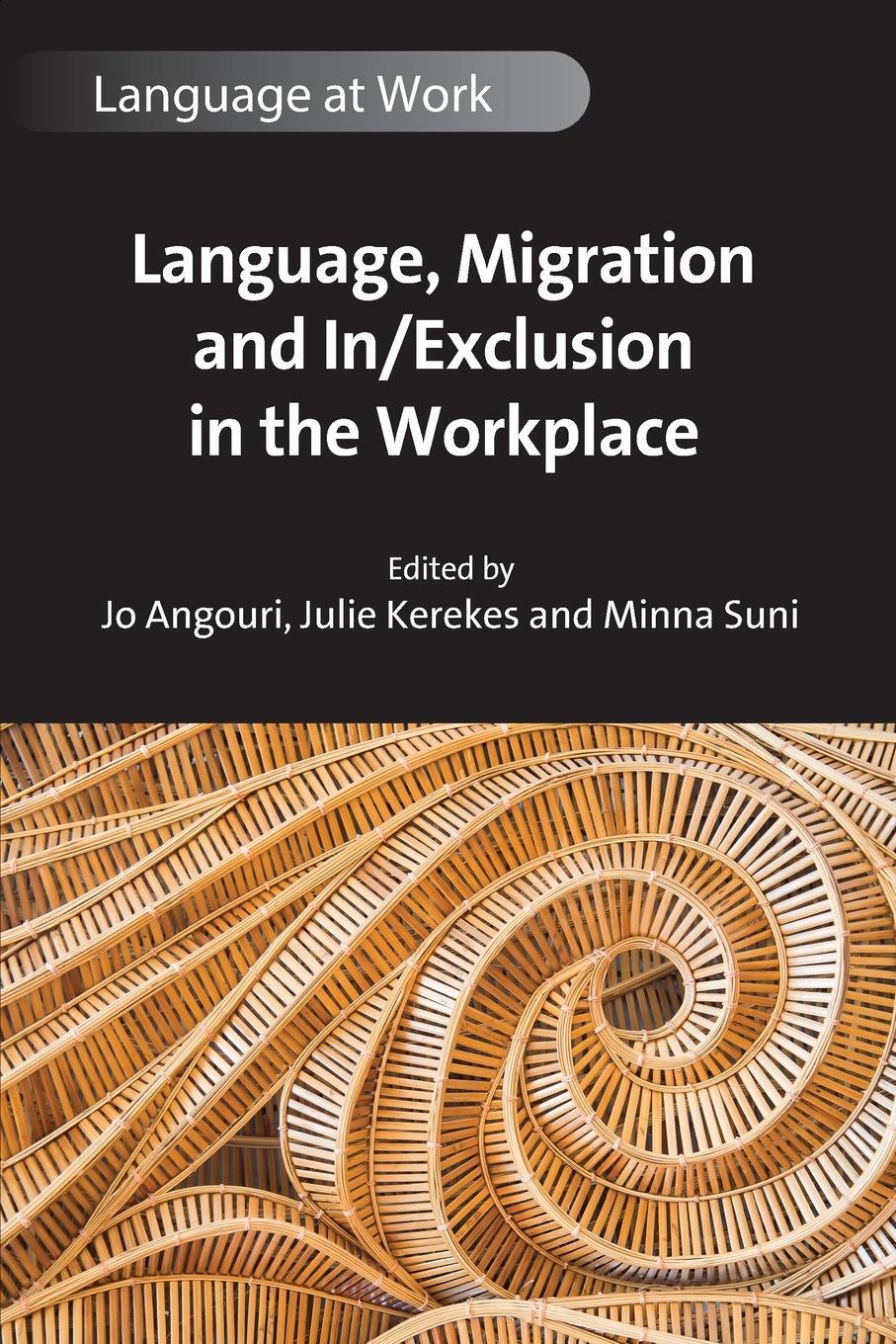 Cover: 9781800416932 | Language, Migration and In/Exclusion in the Workplace | Minna Suni