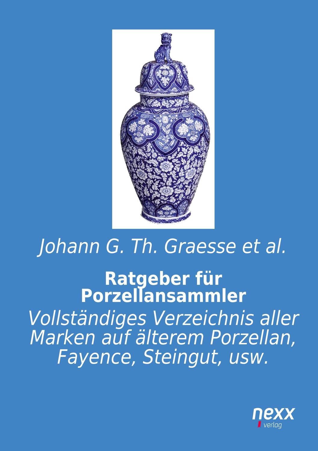 Cover: 9783958701090 | Ratgeber für Porzellansammler | Johann G. Th. Graesse et al. | Buch