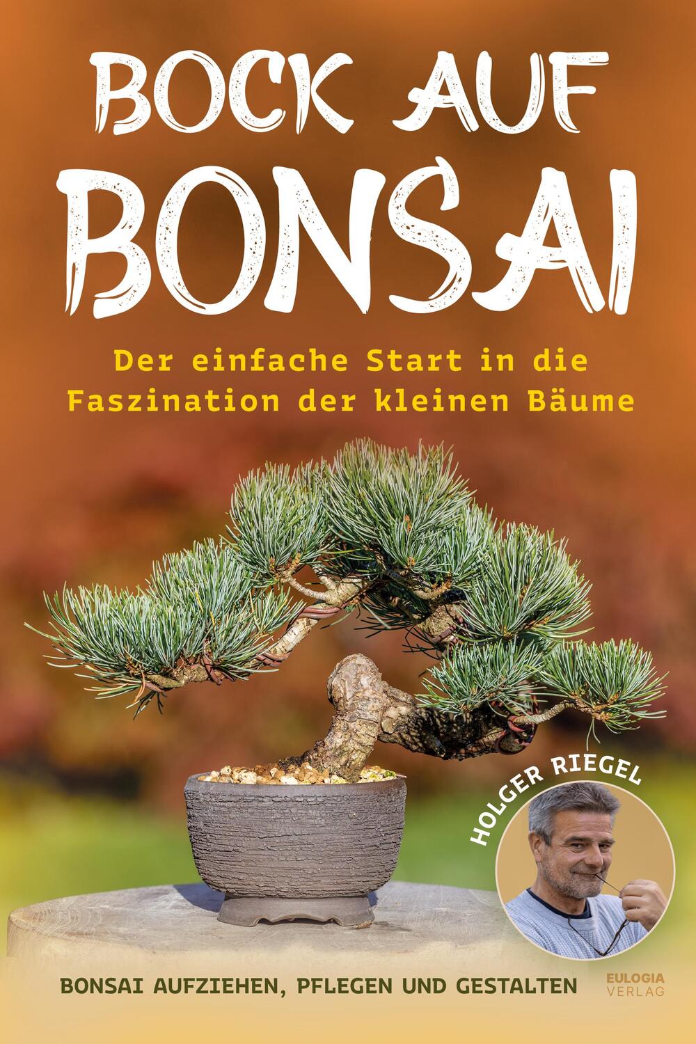Cover: 9783969674185 | Bock auf Bonsai | Holger Riegel | Taschenbuch | 200 S. | Deutsch
