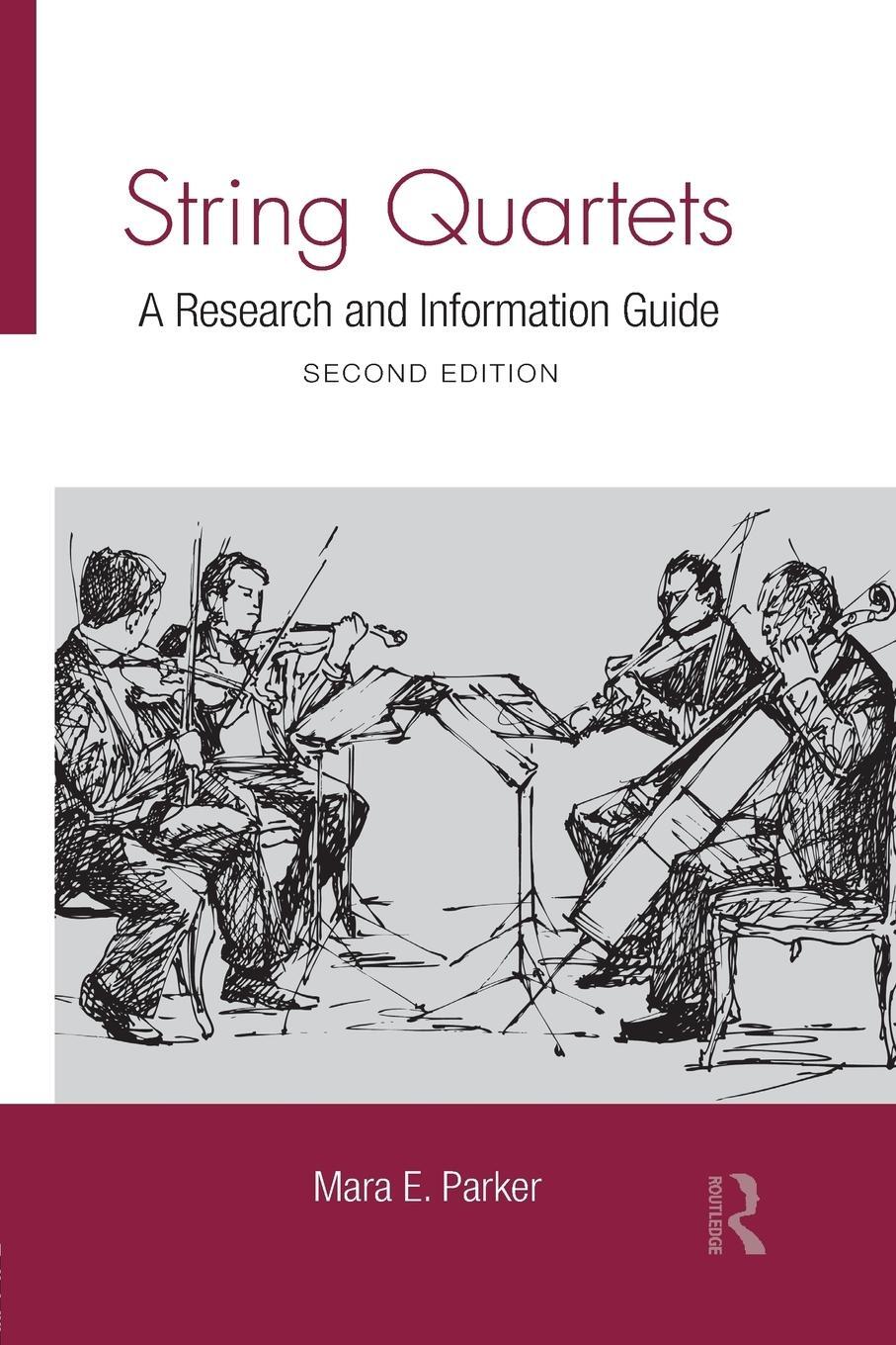 Cover: 9781138870420 | String Quartets | A Research and Information Guide | Mara Parker