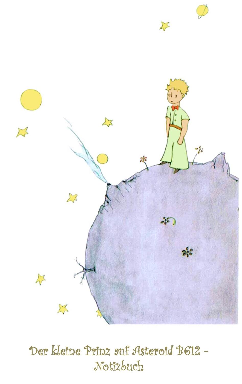 Cover: 9783748131397 | Der kleine Prinz auf Asteroid B612 - Notizbuch | Saint-Exupéry (u. a.)