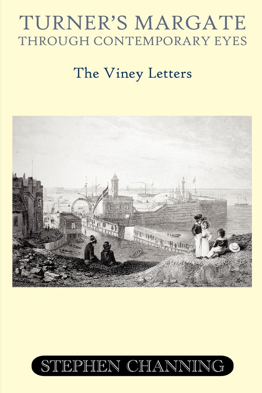 Cover: 9780955921926 | Turner's Margate Through Contemporary Eyes - The Viney Letters | Buch