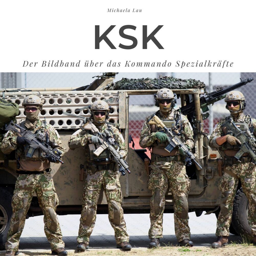 Cover: 9783750511576 | KSK | Der Bildband über das Kommando Spezialkräfte | Michaela Lau