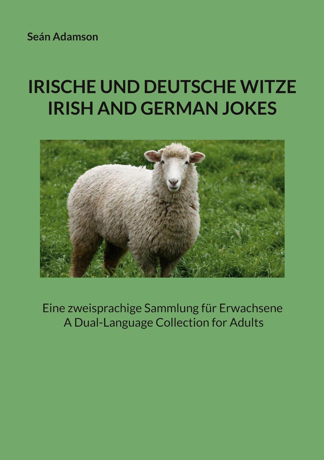 Cover: 9783754379394 | IRISCHE UND DEUTSCHE WITZE : IRISH AND GERMAN JOKES | Seán Adamson