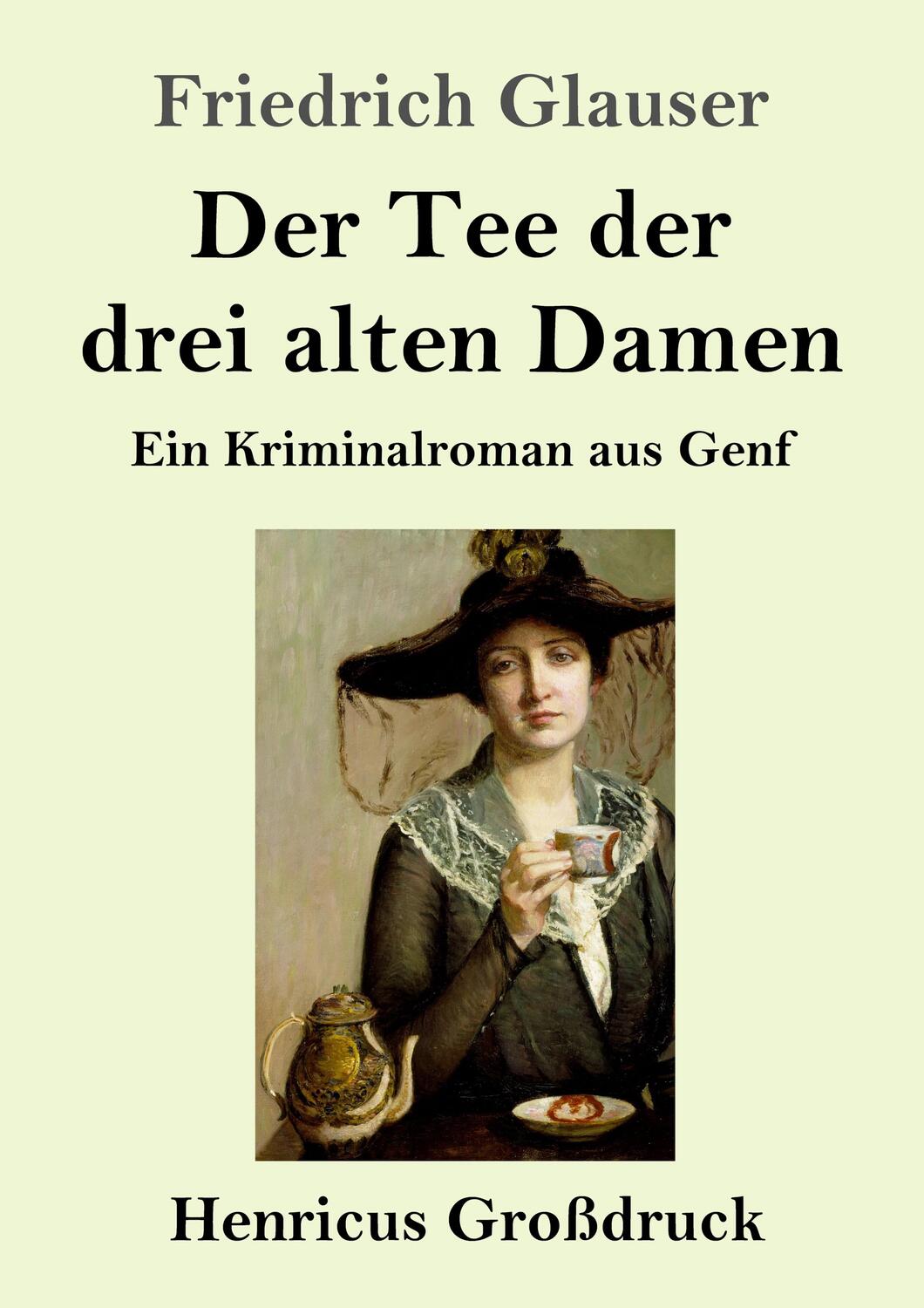 Cover: 9783847837831 | Der Tee der drei alten Damen (Großdruck) | Ein Kriminalroman aus Genf