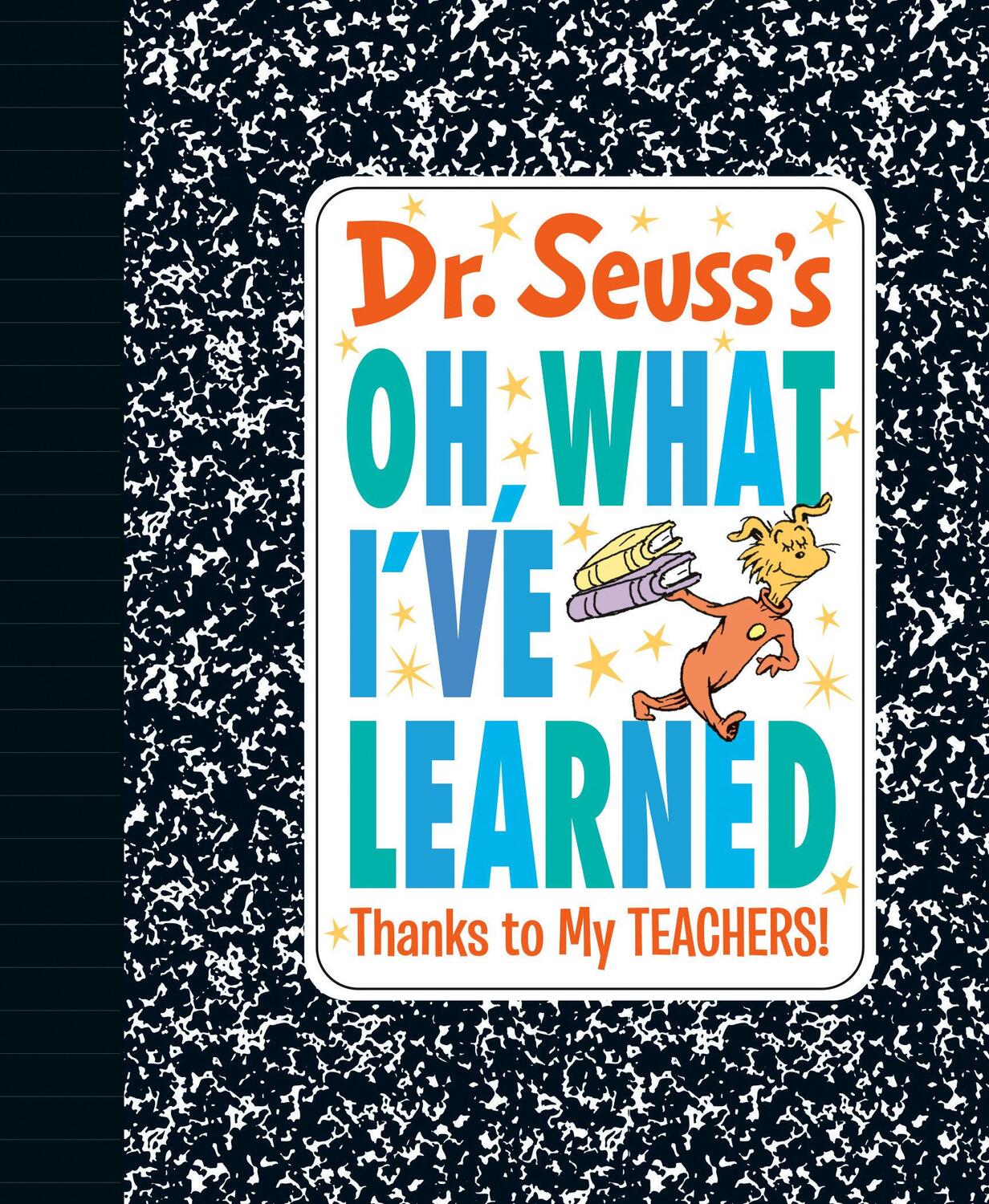 Cover: 9780593381199 | Dr. Seuss's Oh, What I've Learned: Thanks to My Teachers! | Seuss