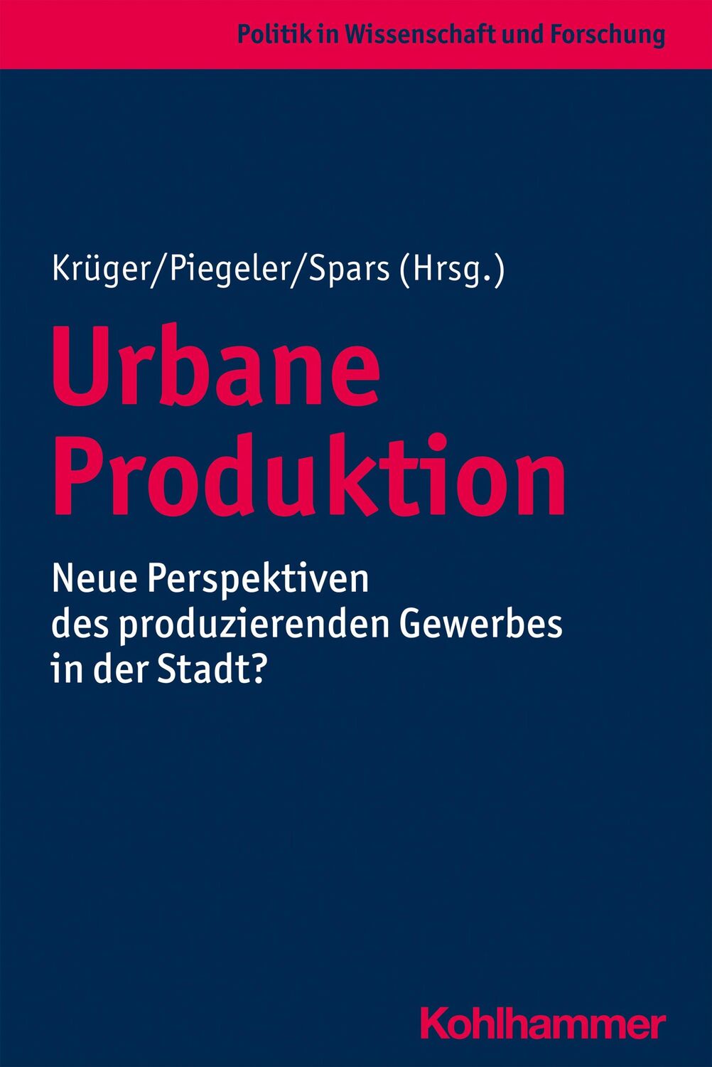 Cover: 9783170383081 | Urbane Produktion | Thomas Krüger (u. a.) | Taschenbuch | 214 S.