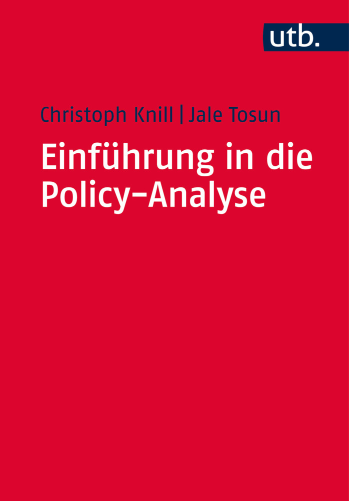 Cover: 9783825241360 | Einführung in die Policy-Analyse | Christoph Knill (u. a.) | Buch
