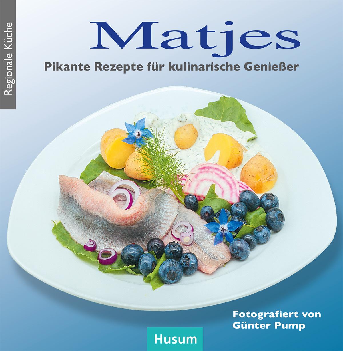 Cover: 9783967170986 | Matjes | Pikante Rezepte für kulinarische Genießer | Günter Pump