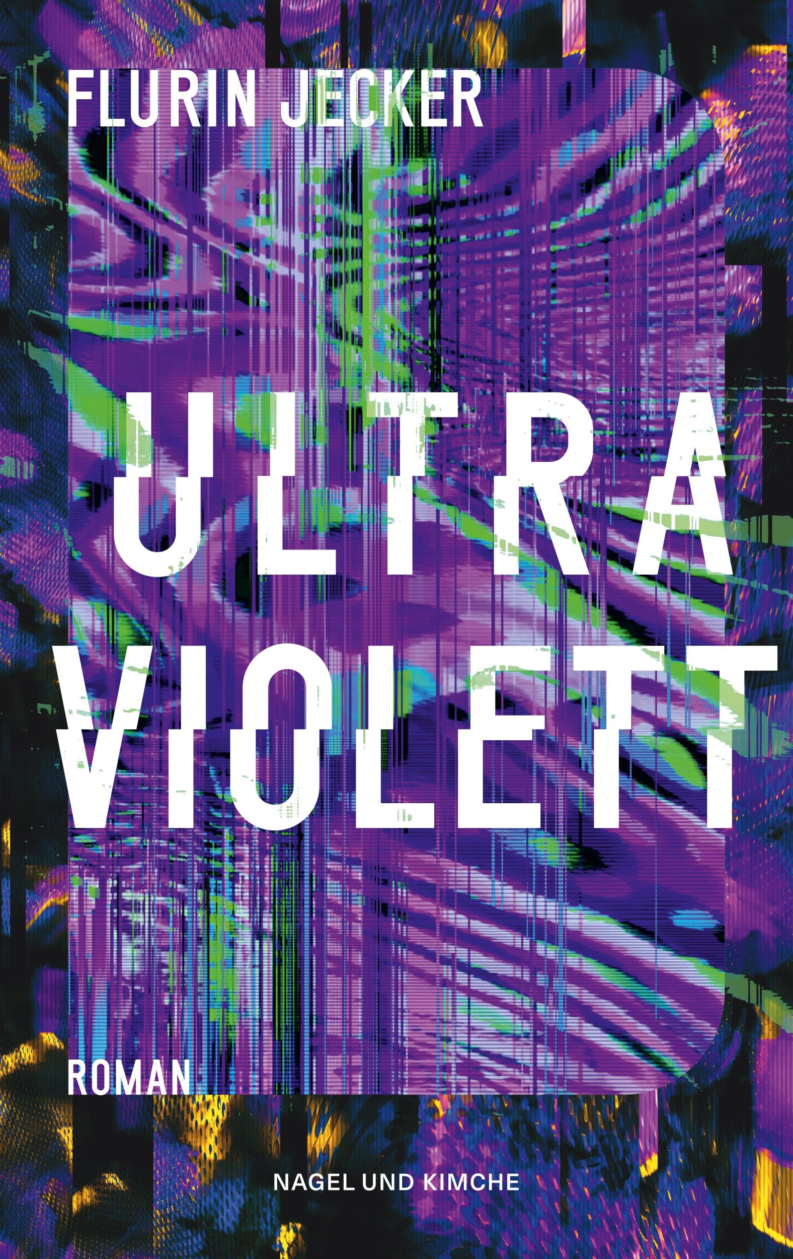 Cover: 9783312013616 | Ultraviolett | Roman Vom Autor des Erfolgsdebüt 'Lanz' | Flurin Jecker