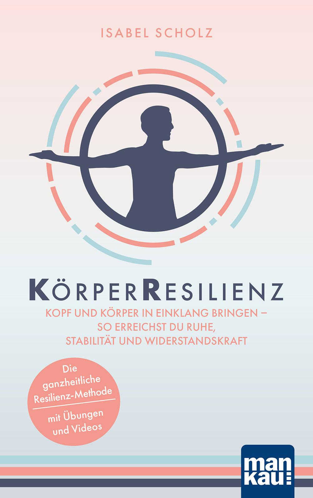 Cover: 9783863746674 | KörperResilienz. Kopf und Körper in Einklang bringen - so erreichst...