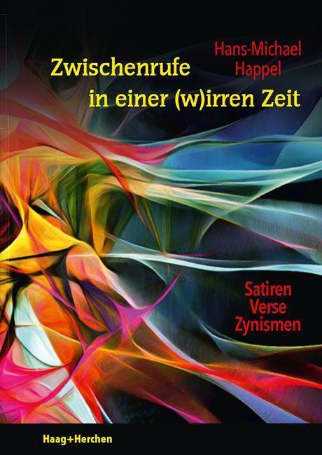 Cover: 9783898469005 | Zwischenrufe in einer (w)irren Zeit | Satiren, Verse, Zynismen | Buch