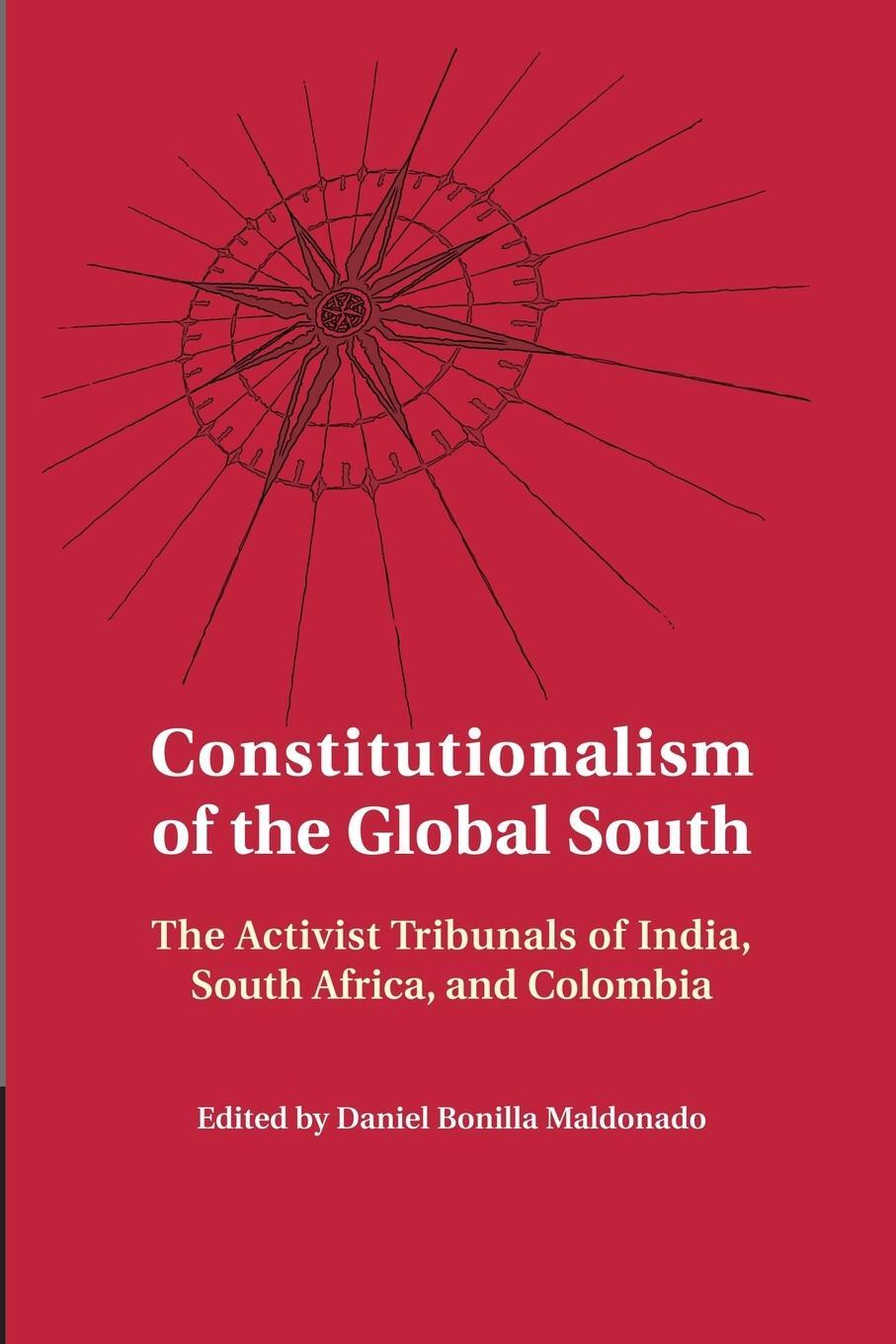 Cover: 9781107459403 | Constitutionalism of the Global South | Daniel Bonilla Maldonado