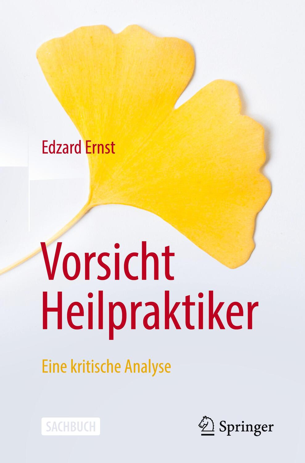 Cover: 9783662667415 | Vorsicht Heilpraktiker | Eine kritische Analyse | Edzard Ernst | Buch
