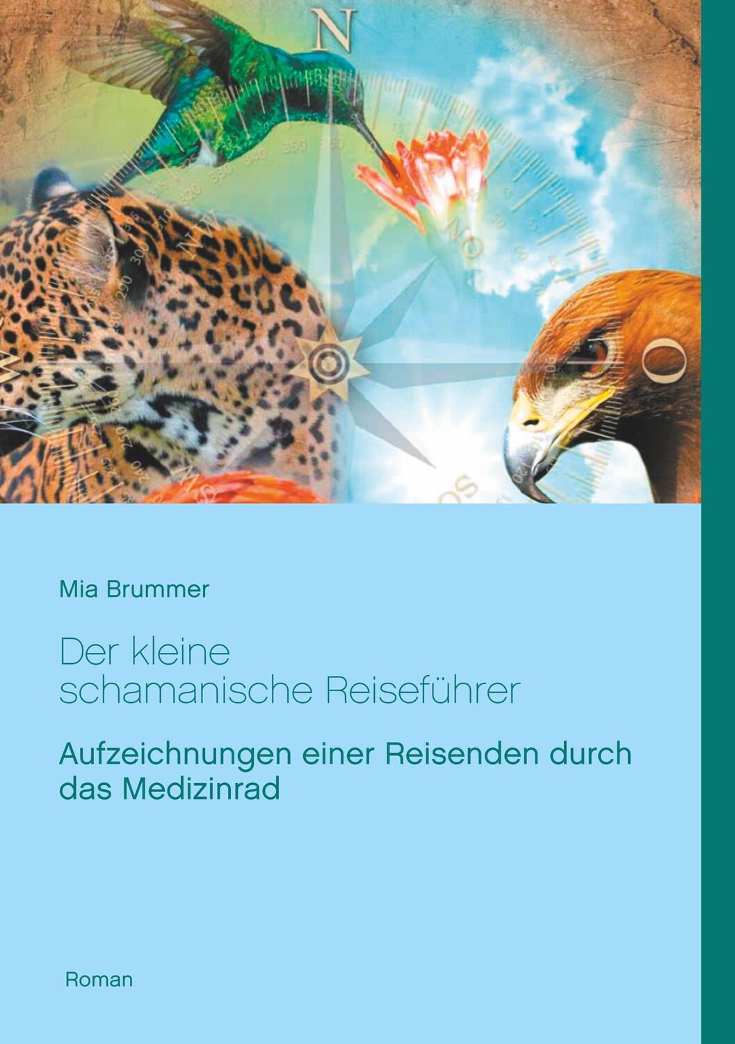Cover: 9783744871495 | Der kleine schamanische Reiseführer | Mia Brummer | Taschenbuch