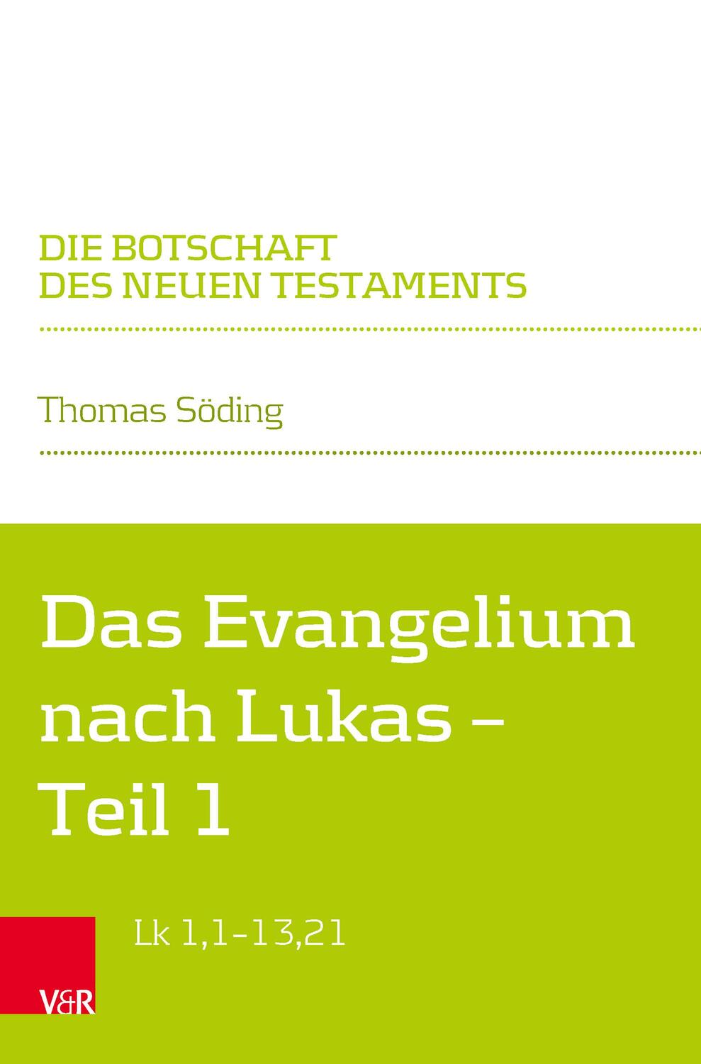 Cover: 9783525565056 | Das Evangelium nach Lukas | Teilband 1: Lk 1,1-13,21 | Thomas Söding