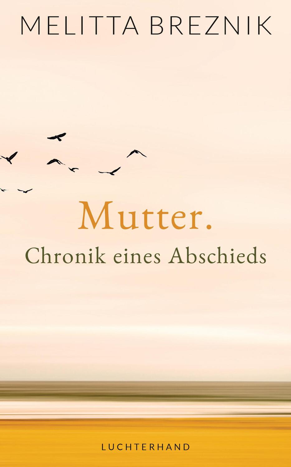Cover: 9783630875064 | Mutter | Chronik eines Abschieds | Melitta Breznik | Buch | Deutsch