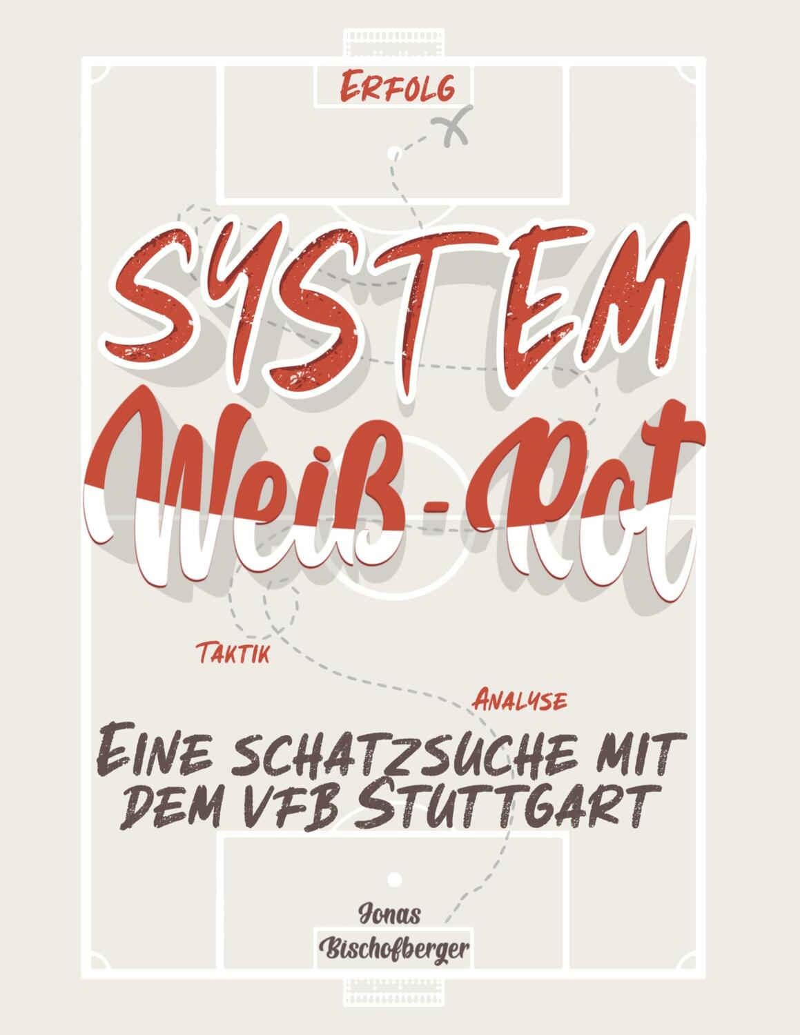 Cover: 9783755727026 | System Weiß-Rot | Eine Schatzsuche mit dem VfB Stuttgart | Taschenbuch