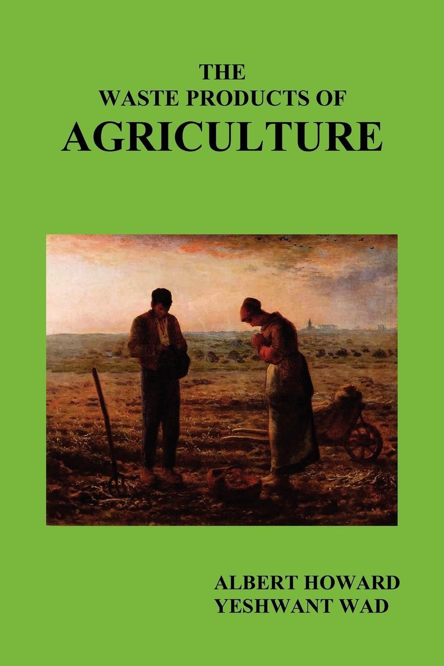 Cover: 9781849025454 | The Waste Products of Agriculture | Albert Howard (u. a.) | Buch