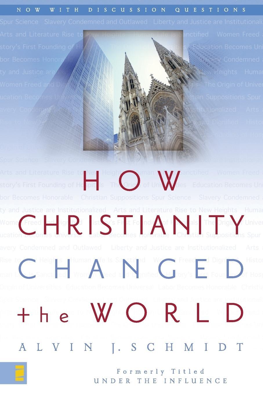 Cover: 9780310264491 | How Christianity Changed the World | Alvin J. Schmidt | Taschenbuch
