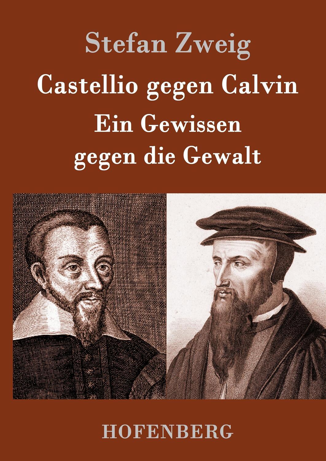 Cover: 9783843051583 | Castellio gegen Calvin | Ein Gewissen gegen die Gewalt | Stefan Zweig